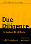 Due Diligence. Ein Handbuch für die Praxis. Due Diligence. Ein Handbuch für die Praxis.