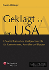 Geklagt in den USA. US-amerikanisches Zivilprozessrecht für Unternehmer, Anwälte und Berater. Geklagt in den USA. US-amerikanisches Zivilprozessrecht für Unternehmer, Anwälte und Berater.